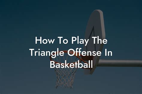 understanding the triangle offense.